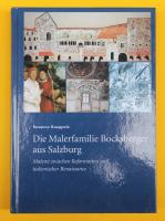 Susanne Kaeppele: Die Malerfamilie Bocksberger aus Salzburg 